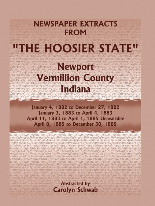Newspaper Extracts from 'The Hoosier State', Newport, Vermillion County, Indiana