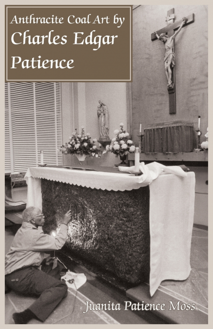 Anthracite Coal Art of Charles Edgar Patience