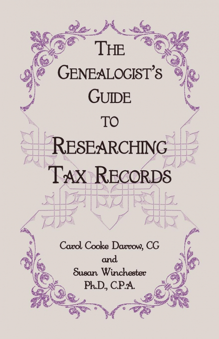 The Genealogist's Guide to Researching Tax Records