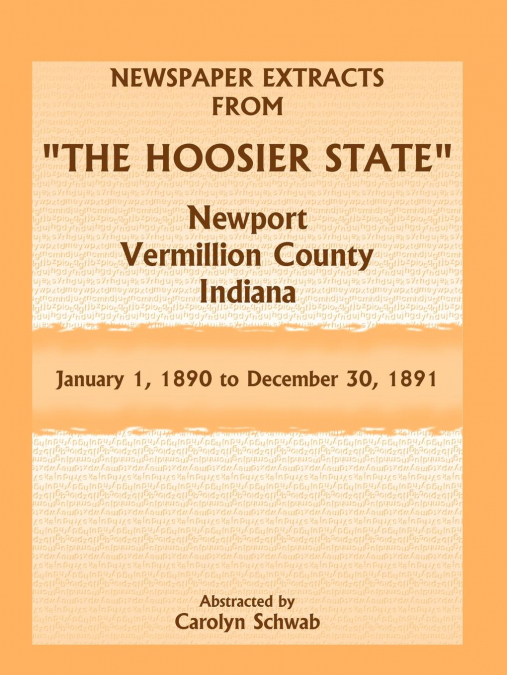 Newspaper Extracts from 'The Hoosier State', Newport, Vermillion County, Indiana