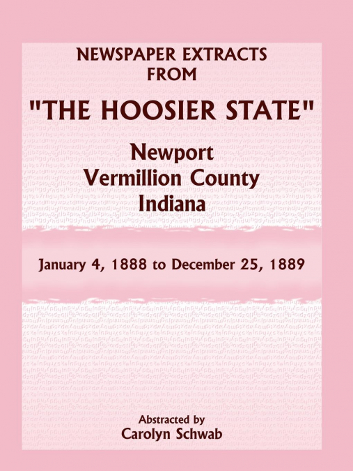 Newspaper Extracts from 'The Hoosier State', Newport, Vermillion County, Indiana