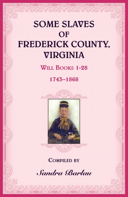 Some Slaves of Frederick County, Virginia
