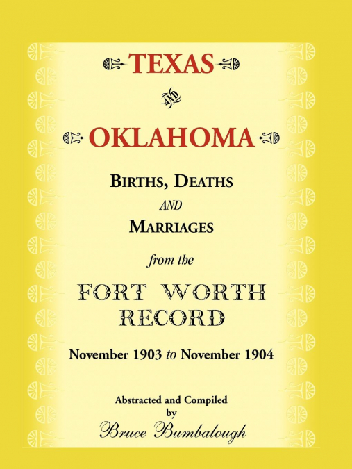 Texas and Oklahoma Births, Deaths and Marriages from the Fort Worth Record