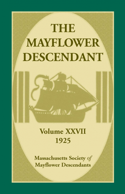 The Mayflower Descendant, Volume 27, 1925
