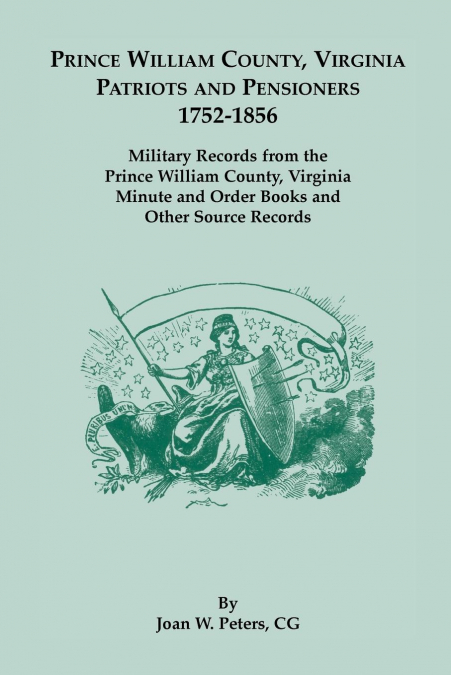 Prince William County, Virginia Patriots and Pensioners, 1752-1856