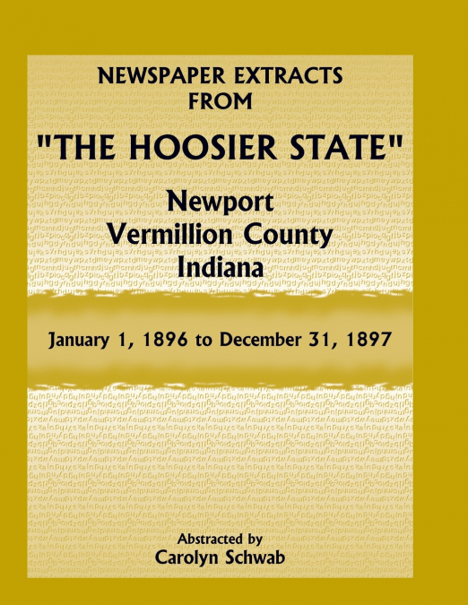 Newspaper Extracts from 'The Hoosier State', Newport, Vermillion County, Indiana