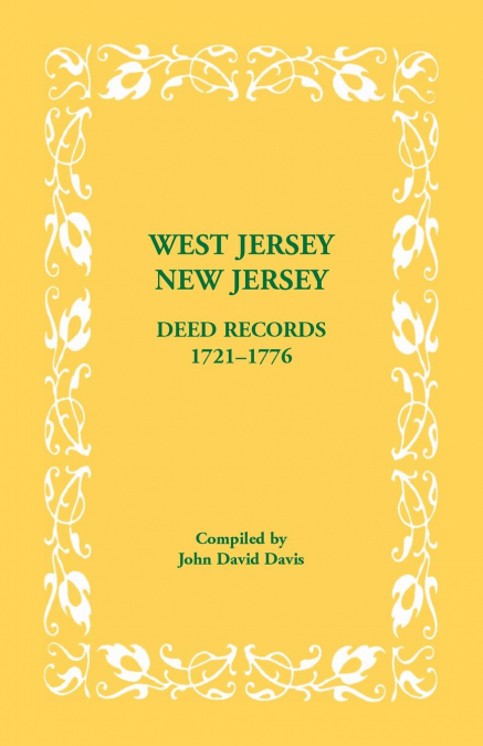 West Jersey, New Jersey Deed Records, 1721-1776