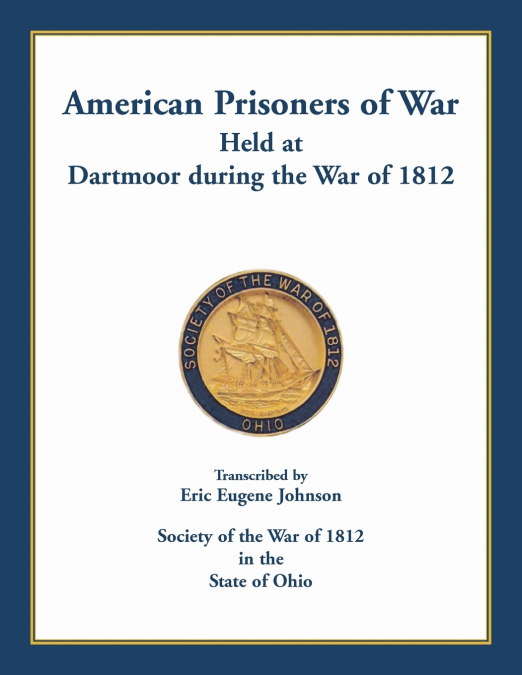 American Prisoners of War held at Dartmoor during the War of 1812