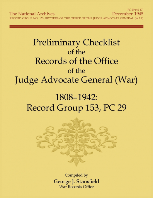 Preliminary Checklist of the Records of the Office of the Judge Advocate General (War), 1808-1942