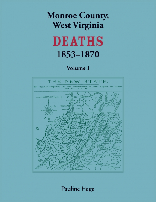 Monroe County, West Virginia Deaths, 1853-1870, Volume 1