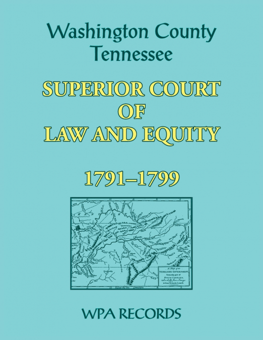 Washington County, Tennessee Superior Court of Law and Equity, 1791-1799