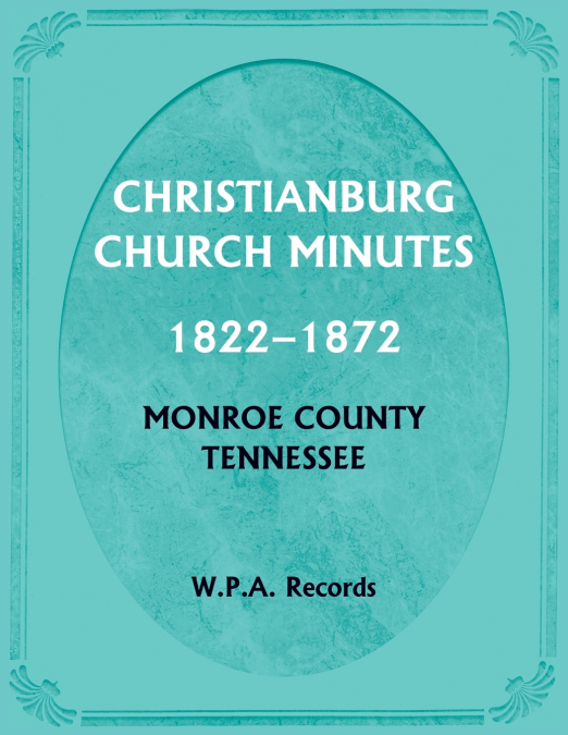 Christianburg Church Minutes 1822-1872, Monroe County, Tennessee
