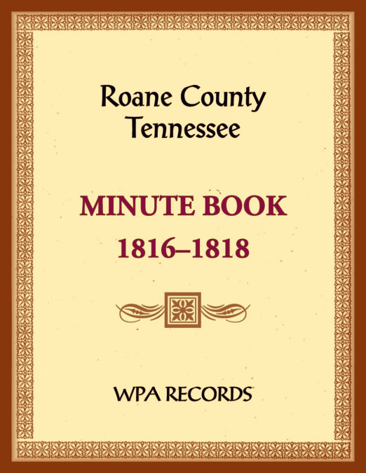 Roane County, Tennessee Court Minute Book, 1816-1818