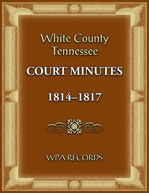 White County, Tennessee Court Minutes 1814-1817