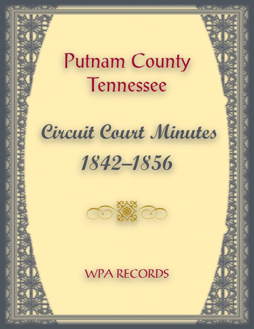 Putnam County, Tennessee Circuit Court Minutes 1842-1850