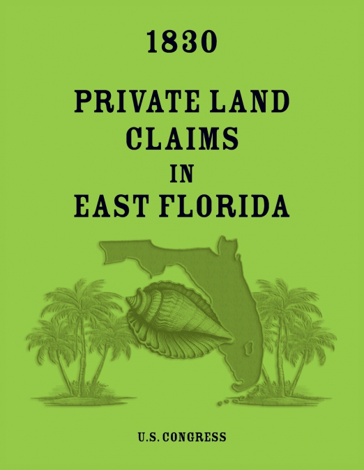 1830 Private Land Claims in East Florida