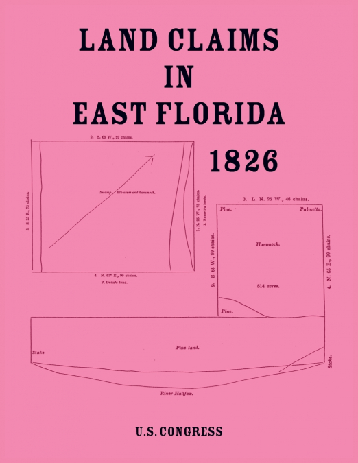 Land Claims in East Florida, 1826