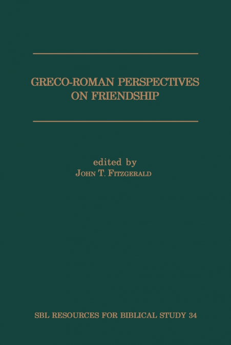 Greco-Roman Perspectives on Friendship