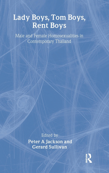Lady Boys, Tom Boys, Rent Boys