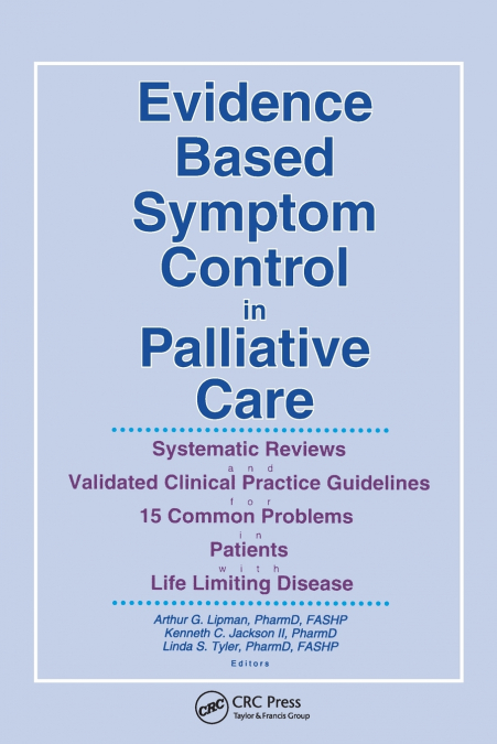 Evidence Based Symptom Control in Palliative Care