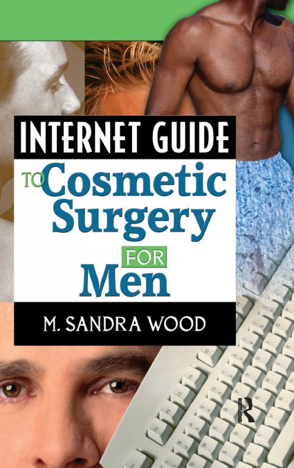 Internet Guide to Cosmetic Surgery for Men