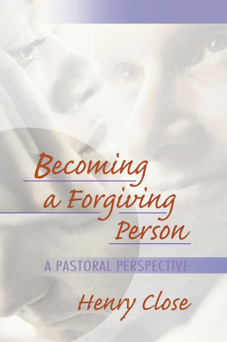 Becoming a Forgiving Person