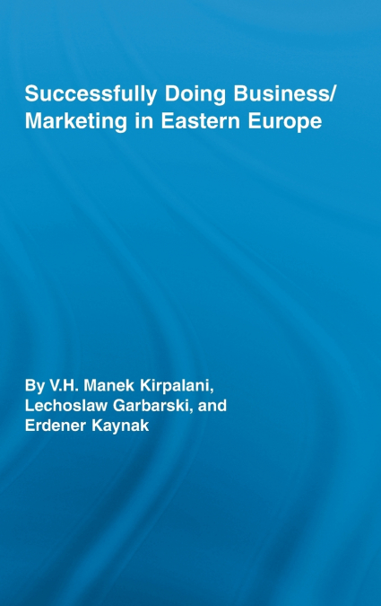 Successfully Doing Business/Marketing In Eastern Europe