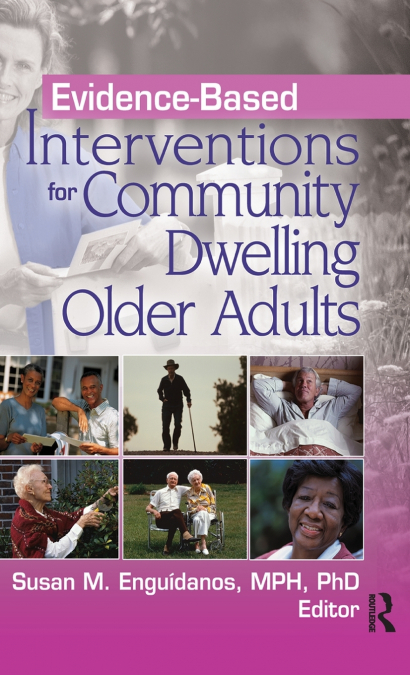 Evidence-Based Interventions for Community Dwelling Older Adults
