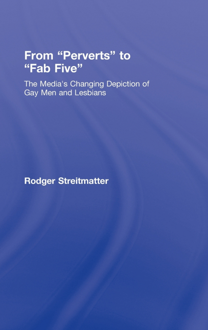 From Perverts to Fab Five