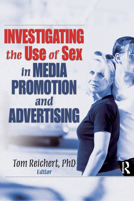 Investigating the Use of Sex in Media Promotion and Advertising