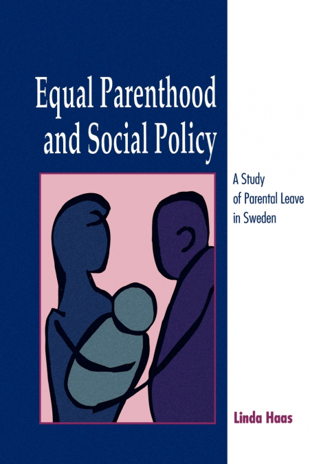 Equal Parenthood and Social Policy