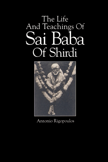 The Life And Teachings Of Sai Baba Of Shirdi