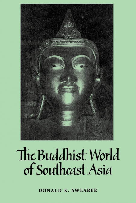 The Buddhist World of Southeast Asia