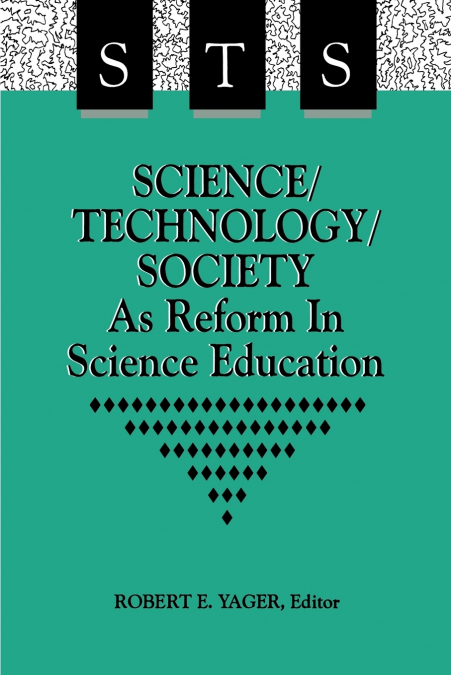 Science/Technology/Society as Reform in Science Education