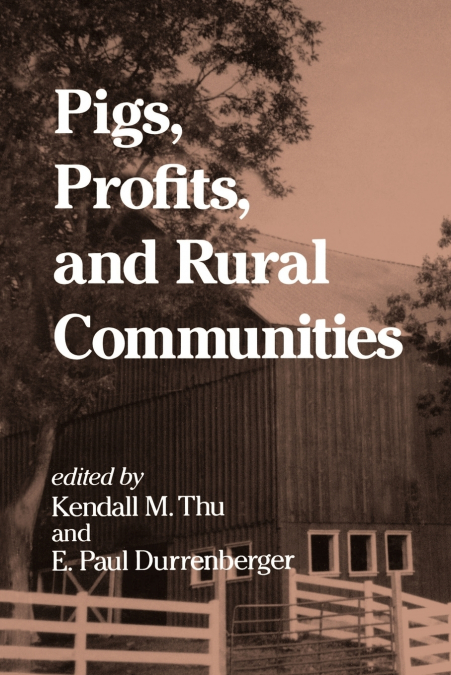 Pigs, Profits, and Rural Communities
