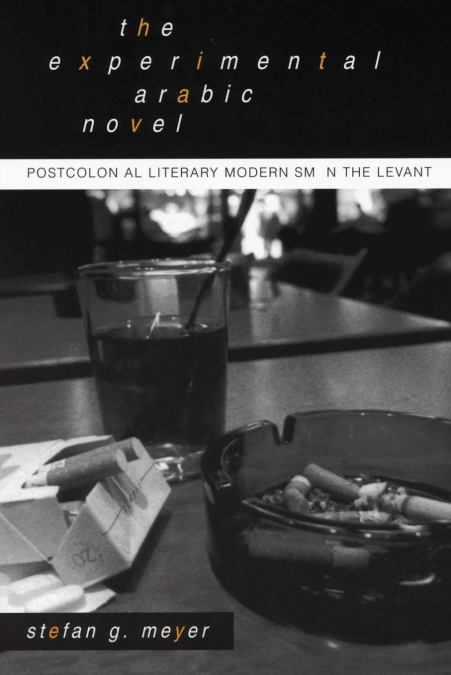 The Experimental Arabic Novel