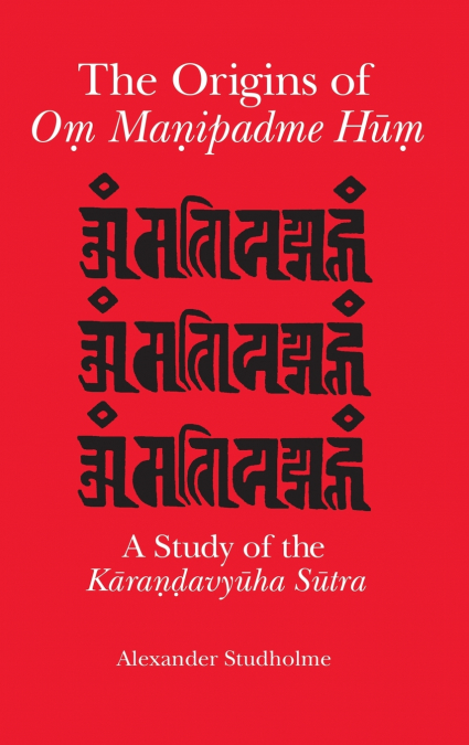 The Origins of Oṃ Maṇipadme Hūṃ