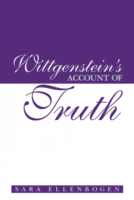 Wittgenstein’s Account of Truth