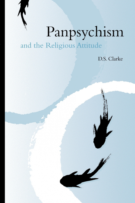 Panpsychism and the Religious Attitude