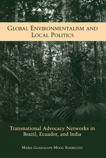 Global Environmentalism and Local Politics
