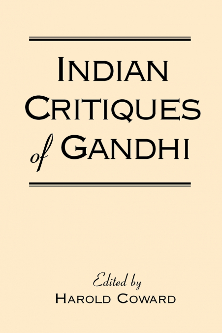 Indian Critiques of Gandhi