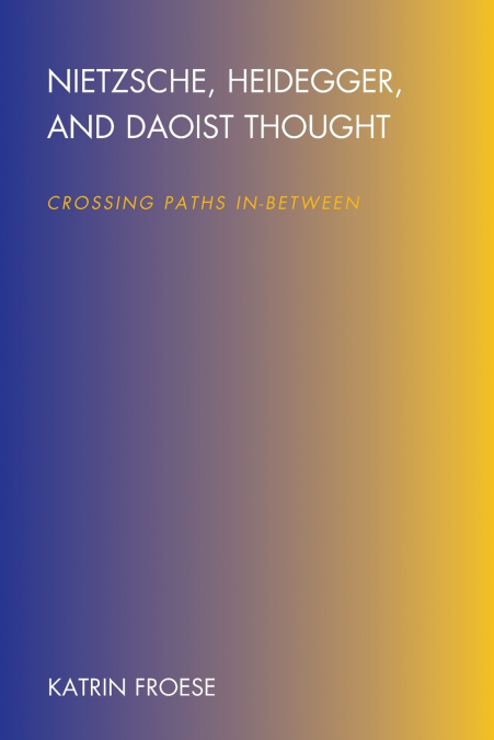 Nietzsche, Heidegger, and Daoist Thought