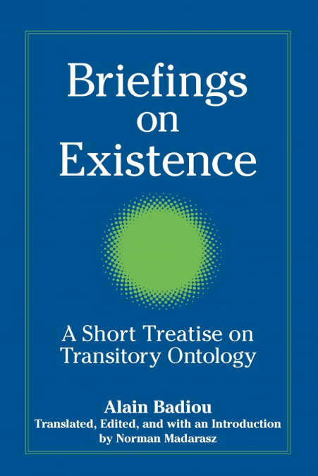 Briefings on Existence