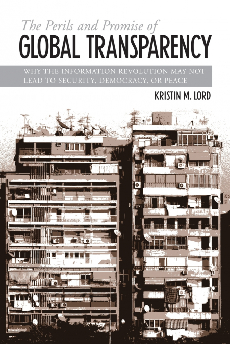 The Perils and Promise of Global Transparency