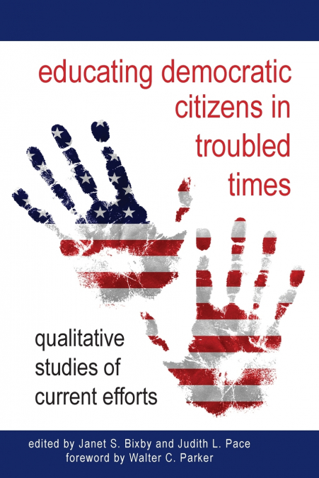 Educating Democratic Citizens in Troubled Times