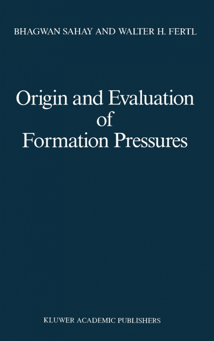 Origin and Evaluation of Formation Pressures