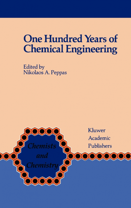 One Hundred Years of Chemical Engineering