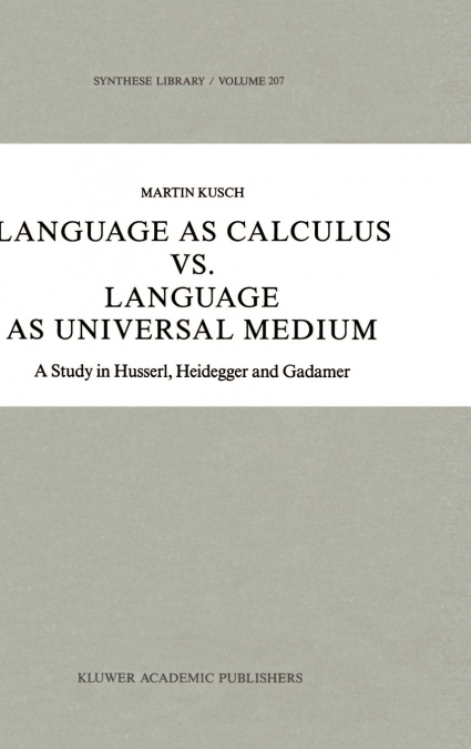Language as Calculus vs. Language as Universal Medium