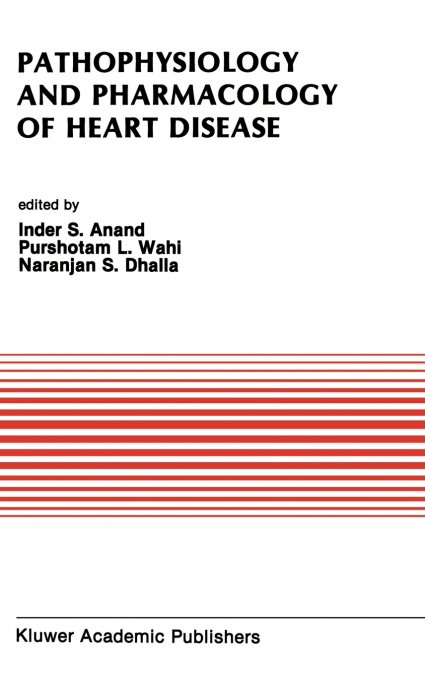 Pathophysiology and Pharmacology of Heart Disease