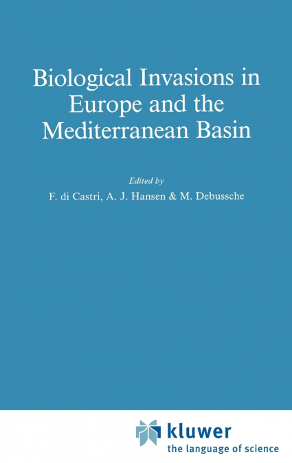 Biological Invasions in Europe and the Mediterranean Basin